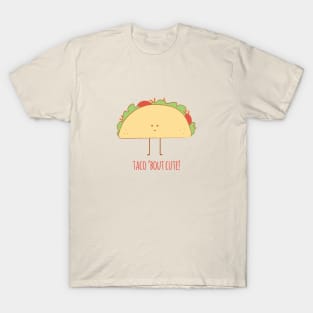 Taco Bout Cute Taco Lover Shirt T-Shirt